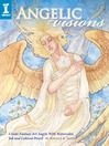 Angelic Visions (eBook): Create Fantasy Art Angels With Watercolor, Ink and Colored Pencil.